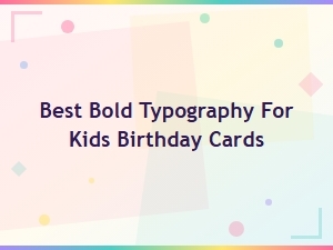 Best Bold Party Fonts for Kids Birthday Cards