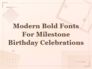 Modern Bold Fonts for Milestone Birthday Celebrations