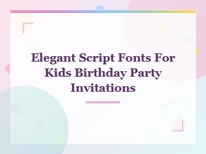 Charming Handwritten Fonts for Kids Birthday Invitations